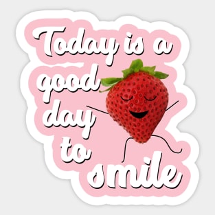 Today is a good day to smile Sticker